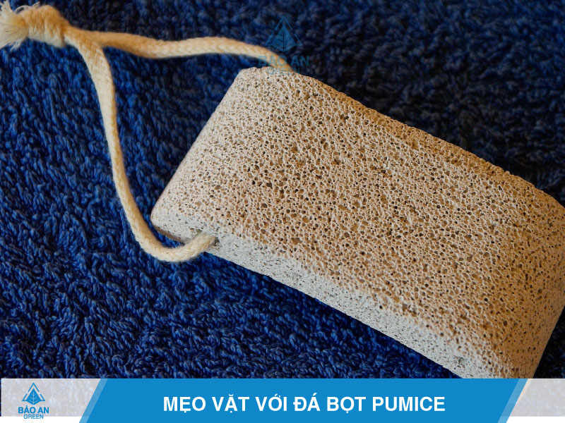 9 mẹo vặt gia đình hữu ích với đá bọt Pumice baoangreen.vn